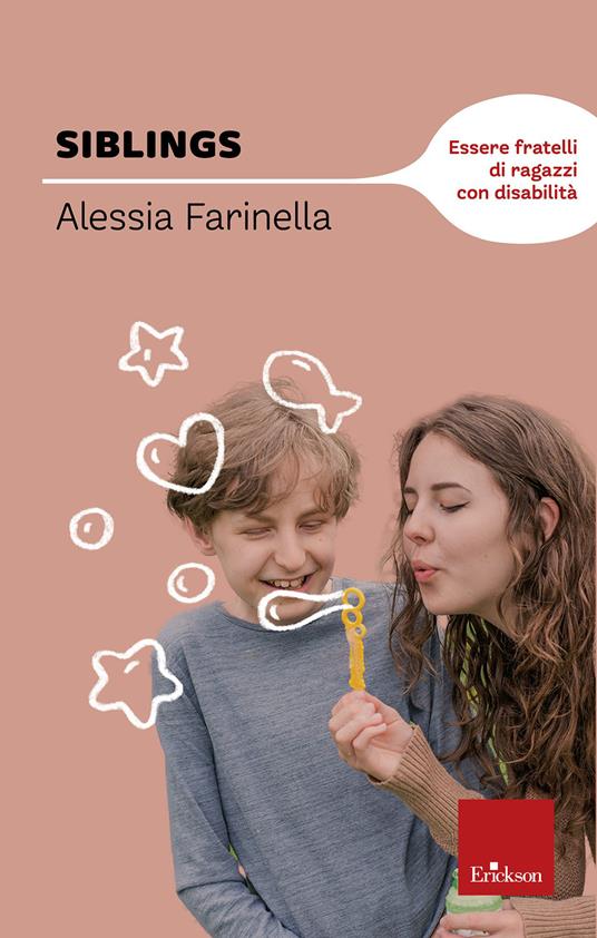 Siblings. Essere fratelli di ragazzi con disabilità - Alessia Farinella - ebook