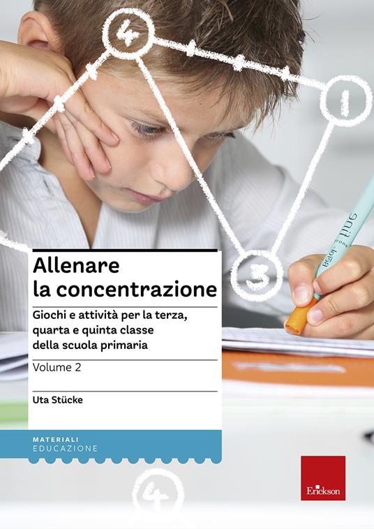 Allenare la concentrazione. Vol. 2: Giochi e attività per la terza, quarta e quinta classe della scuola primaria - Uta Stücke - copertina