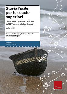 Storia facile per le scuole superiori. Unità didattiche semplificate dal XIV secolo ai giorni nostri Vol. 2