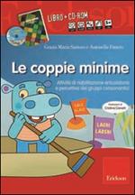 Le coppie minime. Attività di riabilitazione articolatoria e percettiva dei gruppi consonantici. 2 CD-ROM. Con libro. Vol. 2
