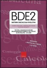 BDE 2. Batteria discalculia evolutiva. Test per la diagnosi dei disturbi dell'elaborazione numerica e del calcolo in età evolutiva 8-13 anni. Con CD-ROM