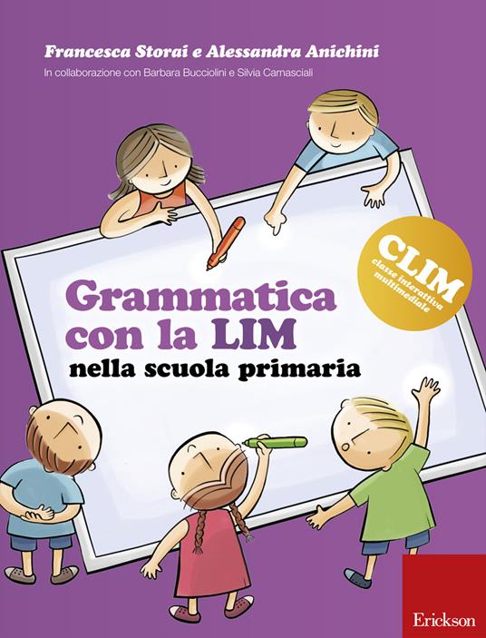 Grammatica con la LIM nella scuola primaria - Francesca Storai,Alessandra Anichini - copertina