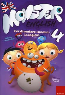 Monster english. Per diventare «mostri» in inglese. Con adesivi Vol. 4