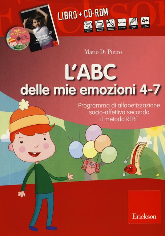 L'ABC delle mie emozioni. 4-7 anni. Programma di alfabetizzazione socio-fettiva secondo il metodo REBT. Con CD-ROM - Mario Di Pietro - copertina