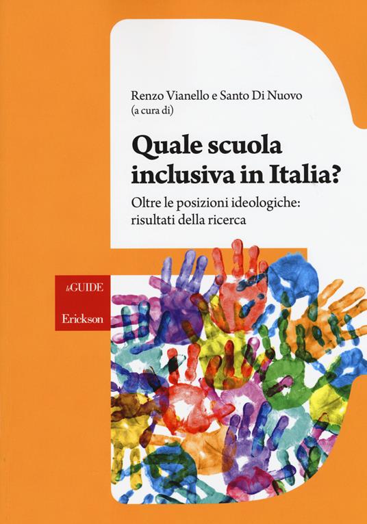 Quale scuola inclusiva in Italia? Oltre le posizioni ideologiche: risultati della ricerca - copertina