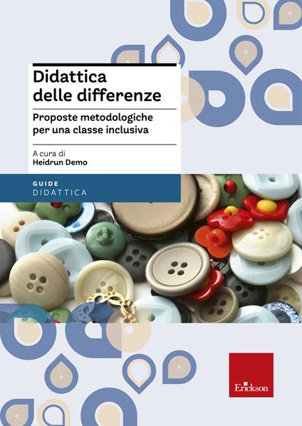 Didattica delle differenze. Proposte metodologiche per una classe inclusiva - Heidrun Demo - ebook