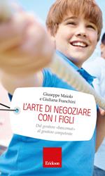 L' arte di negoziare con i figli. Dal genitore «bancomat» al genitore competente