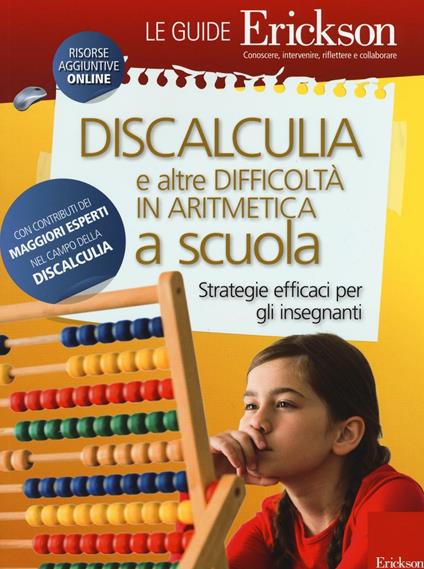 Discalculia e altre difficoltà in matematica a scuola. Strategie efficaci per gli insegnanti. Con Contenuto digitale per download e accesso online - copertina