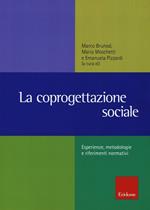 La coprogettazione sociale. Esperienze, metodologie e riferimenti normativi