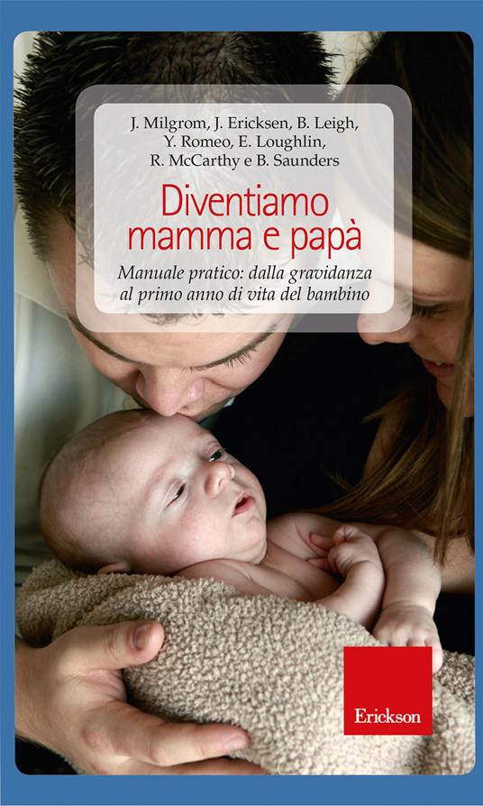 Diventiamo mamma e papà. Manuale pratico: dalla gravidanza al primo anno di vita del bambino - A. Bramante,E. Gimosti,A. Biaggi - ebook
