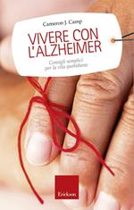 Vivere con l'alzheimer. Consigli semplici per la vita quotidiana