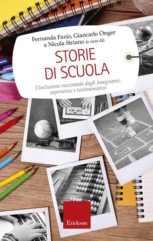 Storie di scuola. L'inclusione raccontata dagli insegnanti: esperienze e testimonianze - Giancarlo Onger,Fazio - copertina