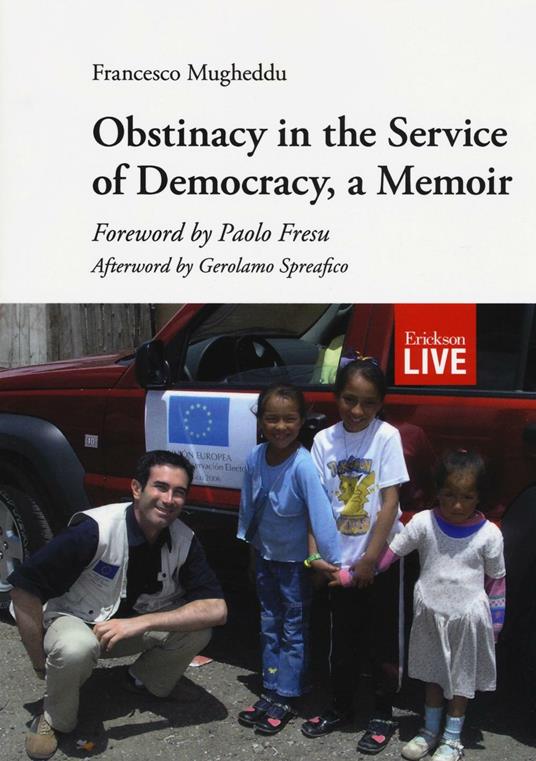 Obstinacy in the service of democracy, a memoir - Francesco Mugheddu - copertina