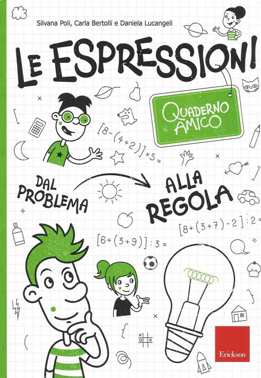 Le espressioni. Quaderno amico. Dal problema alla regola - Silvana Poli,Carla Bertolli,Daniela Lucangeli - copertina