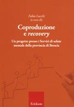 Coproduzione e «recovery». Un progetto presso i Servizi di salute mentale della provincia di Brescia