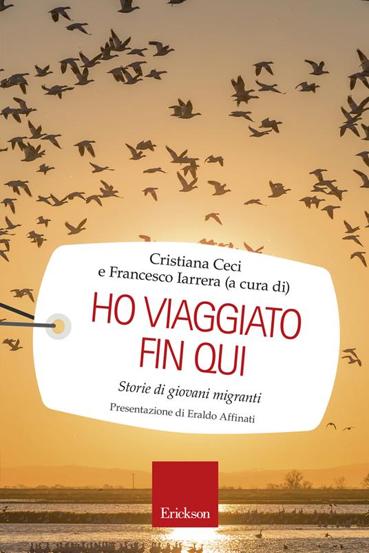 Ho viaggiato fin qui. Storie di giovani migranti - Cristiana Ceci,Francesco Iarrera - ebook