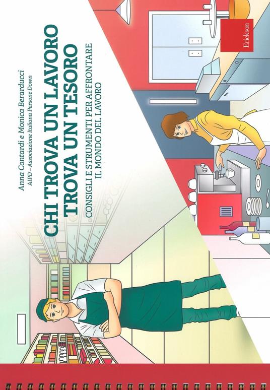 Chi trova un lavoro trova un tesoro. Consigli e strumenti per affrontare il mondo del lavoro. Ediz. a spirale. Con Fascicolo - Anna Contardi,Monica Berarducci - copertina