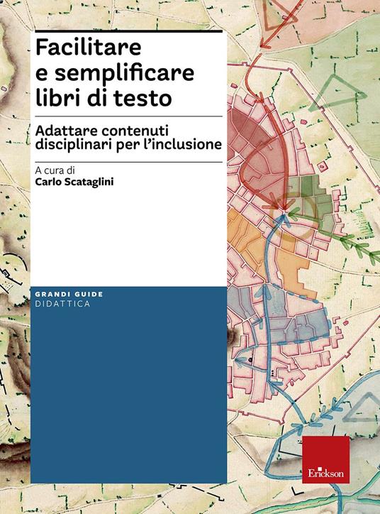 Facilitare e semplificare libri di testo. Adattare contenuti disciplinari per l'inclusione. Con Contenuto digitale per download e accesso online - copertina