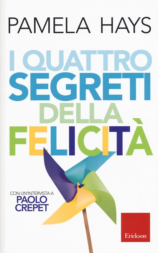 I quattro segreti della felicità - Pamela Hays - copertina