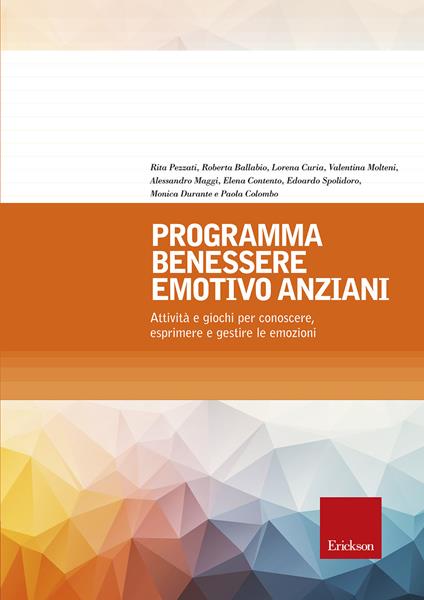 Programma benessere emotivo anziani. Attività e giochi per conoscere, esprimere e gestire le emozioni - copertina