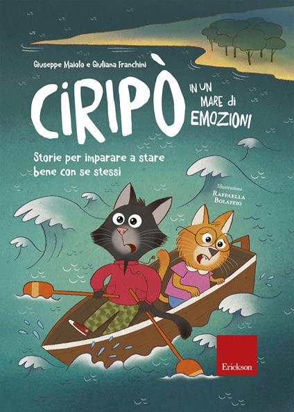 Ciripò in un mare di emozioni. Storie per imparare a stare bene con se stessi - Giuliana Franchini,Giuseppe Maiolo,Raffaella Bolaffio - ebook