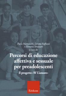 Percorsi di educazione affettiva e sessuale per preadolescenti. Il progetto «W L'Amore»