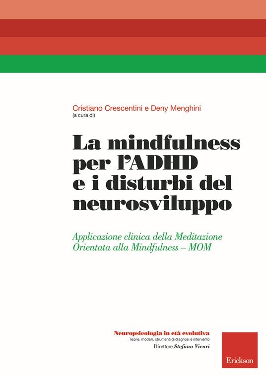 La mindfulness per l'ADHD e i disturbi del neurosviluppo. Applicazione clinica della Meditazione Orientata alla Mindfulness - MOM - copertina