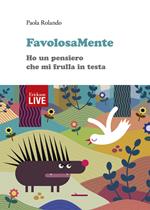FavolosaMente. Ho un pensiero che mi frulla in testa