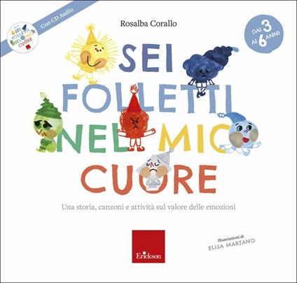 Sei folletti nel mio cuore. Una storia, canzoni e attività sul valore delle emozioni. Ediz. a colori. Con CD-Audio - Rosalba Corallo - copertina