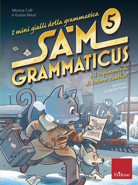 I mini gialli della grammatica. Vol. 5: Sam Grammaticus e il rapimento di Dolores Panther - Monica Colli,Grazia Mauri - copertina