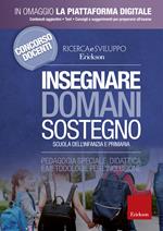 Insegnare domani. Sostegno. Pedagogia speciale, didattica e metodologie per l'inclusione. Scuola dell’infanzia e primaria. Con Contenuto digitale per accesso online