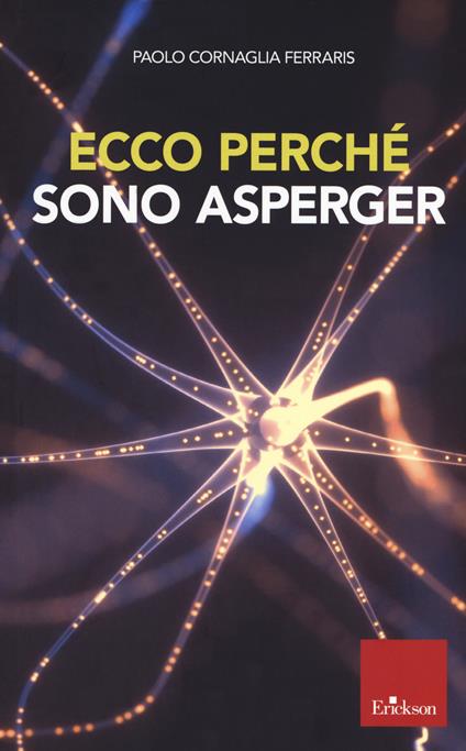 Ecco perché sono Asperger - Paolo Cornaglia Ferraris - copertina