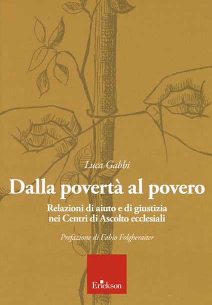 Dalla povertà al povero. Relazioni di aiuto e di giustizia nei centri di ascolto ecclesiali - Luca Gabbi - copertina