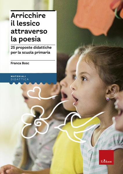 Arricchire il lessico attraverso la poesia. 25 proposte didattiche per la scuola primaria - Franca Bosc - copertina
