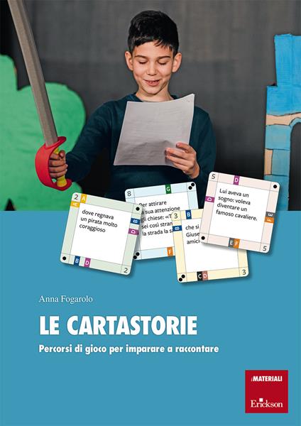 Le cartastorie. Un gioco per imparare a raccontare - Anna Fogarolo - copertina