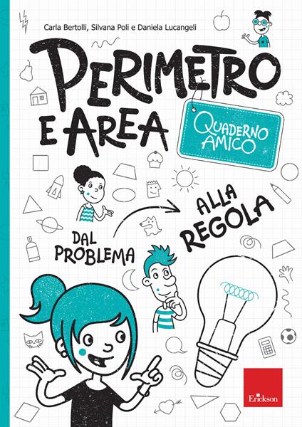 Perimetro e area. Quaderno amico. Dal problema alla regola - Silvana Poli,Carla Bertolli,Daniela Lucangeli - copertina