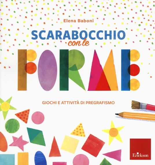 Scarabocchio con le forme-giochi e attività pregrafismo - Elena Baboni - copertina