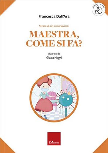 Storia di un coronavirus. Maestra, come si fa? - Francesca Dall'Ara - copertina