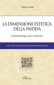 La dimensione estetica della paideia. Fenomenologia, arte, narratività