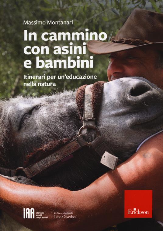 In cammino con asini e bambini. Itinerari per un'educazione nella natura - Massimo Montanari - copertina