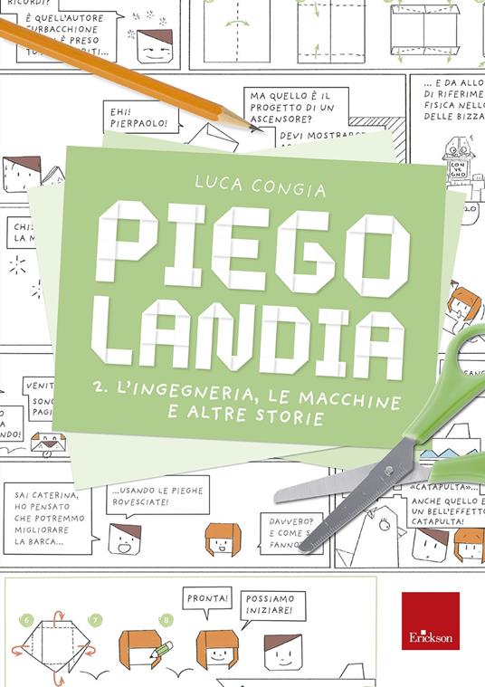 Piegolandia. Vol. 2: L' ingegneria, le macchine e altre storie - Luca Congia - copertina