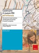 Costruire il nuovo PEI all'infanzia. Strumenti di osservazione, schede-guida ed esempi di sezioni compilate. Ediz. a spirale. Aggiornato D.M. 153/2023
