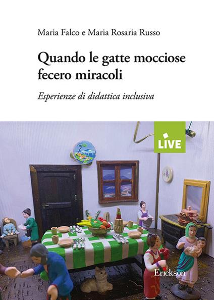 Quando le gatte mocciose fecero miracoli. Esperienze di didattica inclusiva - Maria Falco,Maria Rosaria Russo - copertina
