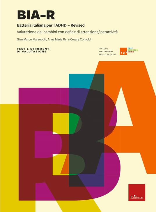 BIA-R. Batteria italiana per l'ADHD-Revised. Nuova ediz. - Gian Marco Marzocchi,Anna M. Re,Cesare Cornoldi - copertina