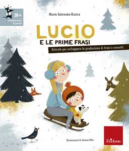 Libro Lucio e le prime frasi. Attività per stimolare la produzione di frasi e concetti. Ediz. illustrata Marta Galewska-Kustra