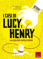 Comprensione del testo... In giallo. Vol. 1: I casi di Lucy e Henry. La lega dei capelli rossi