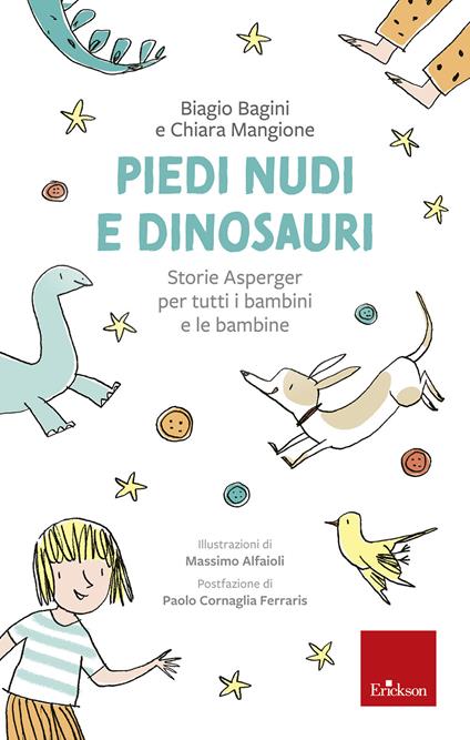 Piedi nudi e dinosauri. Storie Asperger per tutti i bambini e le bambine. Ediz. a colori - Biagio Bagini,Chiara Mangione - copertina