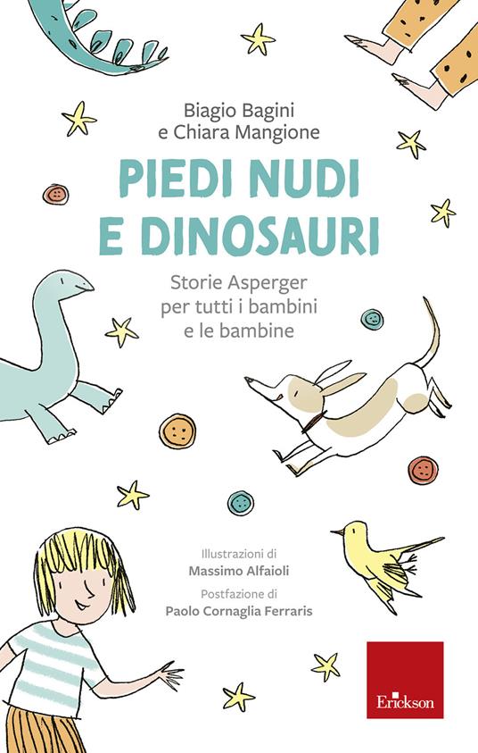 Piedi nudi e dinosauri. Storie Asperger per tutti i bambini e le bambine. Ediz. a colori - Biagio Bagini,Chiara Mangione - copertina