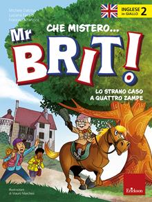Inglese in giallo. Mistero mr. Brit. Con QR Code. Vol. 2: Lo strano caso a quattro zampe