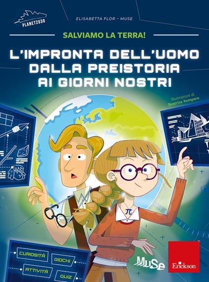 L'impronta dell'uomo dalla preistoria ai giorni nostri. Salviamo la Terra! - Elisabetta Flor - copertina